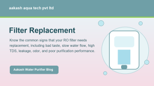 Filter Replacement - Aakash Water Purifier