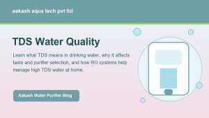 TDS Water Quality - Aakash Water Purifier